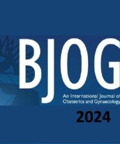 BJOG An International Journal of Obstetrics & Gynaecology 2024 Full Archives (PDF)