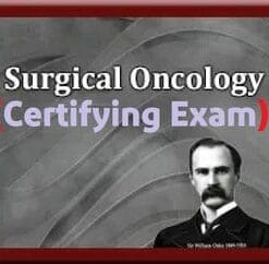 The Osler Surgical Oncology Certifying Exam Oral Review (Extracted 2024)