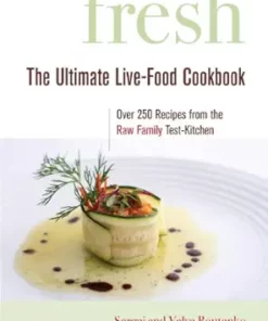 Fresh: The Ultimate Live-Food Cookbook (EPUB)