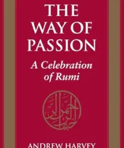 The Way of Passion: A Celebration of Rumi (EPUB)