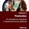 Pesticides: Pluridisciplinary Dialogues in Social and Human Sciences, Volume 4 (ISTE Invoiced) (EPUB)