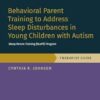 Behavioral Parent Training to Address Sleep Disturbances in Young Children with ASD: Therapist Guide, Programs That Work (PDF)