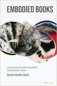 Embodied Books: Experiencing the Health Humanities through Artists’ Books (Medical Humanities: Criticism and Creativity) (EPUB)