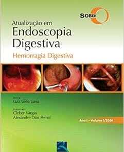 SOBED Atualização em Endoscopia Digestiva – Volume 1: Hemorragia Digestiva, 1st Edition (EPUB)