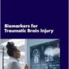 Biomarkers for Traumatic Brain Injury: Proceedings of a Workshop (PDF)