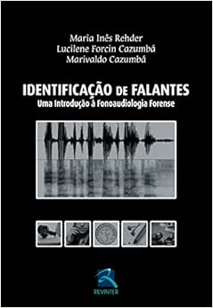 Identificacão de Falantes: Uma Introdução à Fonoaudiologia Forense, 1st Edition (EPUB)