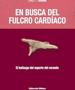 En busca del fulcro cardíaco: El hallazgo del soporte del corazón (Spanish Edition) (EPUB)