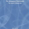 The Integrated Practitioner: Full Series, 5 Volume Set, 1st Edition  (PDF)