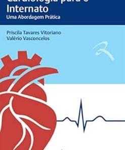 Cardiologia para Internato – Uma Abordagem Prática, 1st Edition (PDF)