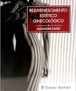 REJUVENESCIMENTO ESTETICO GINECOLOGICO 1 ED 2024, 1st Edition (EPUB)