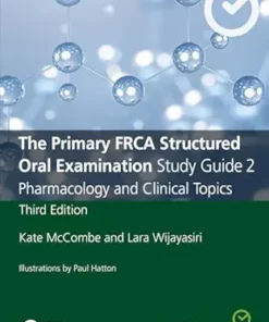 The Primary FRCA Structured Oral Examination Study Guide 2: Pharmacology and Clinical Topics (MasterPass), 3rd edition (PDF)