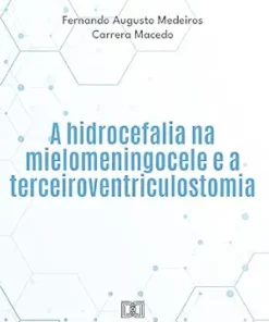 A hidrocefalia na mielomeningocele e a terceiroventriculostomia (Portuguese Edition) (EPUB)