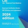 Ob/Gyn Maternal and Fetal Medicine: Board and Certification Review, 2024 Edition (AZW3 + EPUB + Converted PDF)