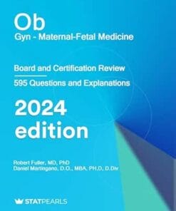 Ob/Gyn Maternal and Fetal Medicine: Board and Certification Review, 2024 Edition (AZW3 + EPUB + Converted PDF)