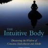 The Intuitive Body: Discovering the Wisdom of Conscious Embodiment and Aikido, 3rd Edition (EPUB)