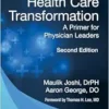 Leading Health Care Transformation, 2nd Edition (PDF)