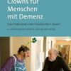 Clowns für Menschen mit Demenz: Das Potenzial einer komischen Kunst, 4th Edition (German Edition) (EPUB)