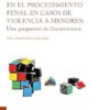 El perito odontólogo en el procedimiento penal en casos de violencia a menores: (Spanish Edition) (EPUB)