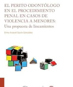 El perito odontólogo en el procedimiento penal en casos de violencia a menores: (Spanish Edition) (EPUB)