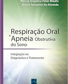 Respiração Oral e Apneia Obstrutiva do Sono: Integração no Diagnóstico e Tratamento, 1st Edition (PDF)