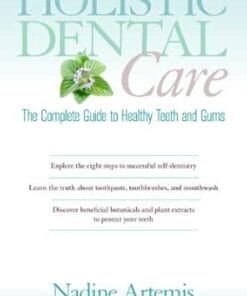 Holistic Dental Care: The Complete Guide to Healthy Teeth and Gums (EPUB)