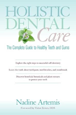 Holistic Dental Care: The Complete Guide to Healthy Teeth and Gums (EPUB) Holistic Dental Care: The Complete Guide to Healthy Teeth and Gums (EPUB)