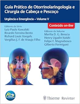 Guia Prático de Otorrinolaringologia e Cirurgia de Cabeça e Pescoço: Urgência e Emergência – Volume V, 1st Edition (EPUB)