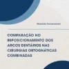 Comparação no reposicionamento dos arcos dentários nas cirurgias ortognáticas combinadas (Portuguese Edition) (EPUB)