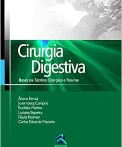 Cirurgia Digestiva: Técnica Cirúrgica e Trauma, 1st Edition (PDF)