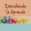 Exercitando Se Aprende, 1st Edition (PDF)