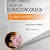 Lesões Solidas e Cisticas em Ultrassonografia: Como descrever, 1st Edition (PDF)