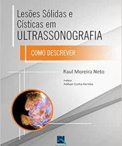 Lesões Solidas e Cisticas em Ultrassonografia: Como descrever, 1st Edition (PDF)