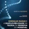 Doenças Raras e a Inaplicabilidade da Teoria da Reserva do Possível: supremacia do mínimo existencial como balizador de direitos fundamentais (Portuguese Edition) (EPUB)