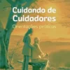 Cuidando de Cuidadores: – orientações práticas (Portuguese Edition) (EPUB)