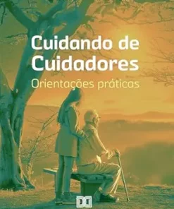 Cuidando de Cuidadores: – orientações práticas (Portuguese Edition) (EPUB)