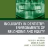 Inclusivity in Dentistry: Environments of Belonging and Equity, Volume 69-1 (PDF)