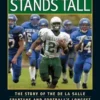 When the Game Stands Tall: The Story of the De La Salle Spartans and Football’s Longest Winning Streak (EPUB)