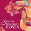 Stealing Benefacio’s Roses (EPUB) Stealing Benefacio’s Roses (EPUB)