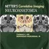 Neuroanatomia: Netter’s Currelative Imaging, 1st Edition (PDF)