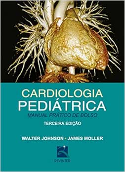 Cardiologia Pediátrica: Manual Prático de Bolso, 3rd Edition (PDF)