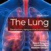 The Lung: Development, Aging and the Environment, 3rd Edition (True PDF from Publisher)