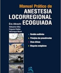 Manual Prático de Anestesia Locorregional Ecoguiada, 1st Edition (PDF)