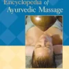 The Encyclopedia of Ayurvedic Massage (EPUB) The Encyclopedia of Ayurvedic Massage (EPUB)