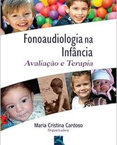 Fonoaudiologia na Infância: Avaliação e Terapia, 1st Edition (PDF)