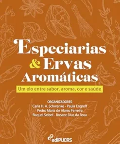 Especiarias e Ervas Aromáticas: Um elo entre Sabor, Aroma, Cor e Saúde (Portuguese Edition) (EPUB)