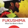 Fukushima: What You Need to Know (EPUB)