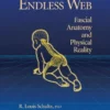 The Endless Web: Fascial Anatomy and Physical Reality (EPUB)