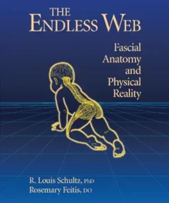 The Endless Web: Fascial Anatomy and Physical Reality (EPUB)