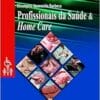 Profissionais da Saude & Home Care, 1st Edition (PDF)