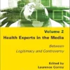 Health Experts in the Media, Volume 2: Between Legitimacy and Controversy (EPUB)